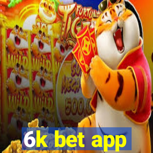 6k bet app